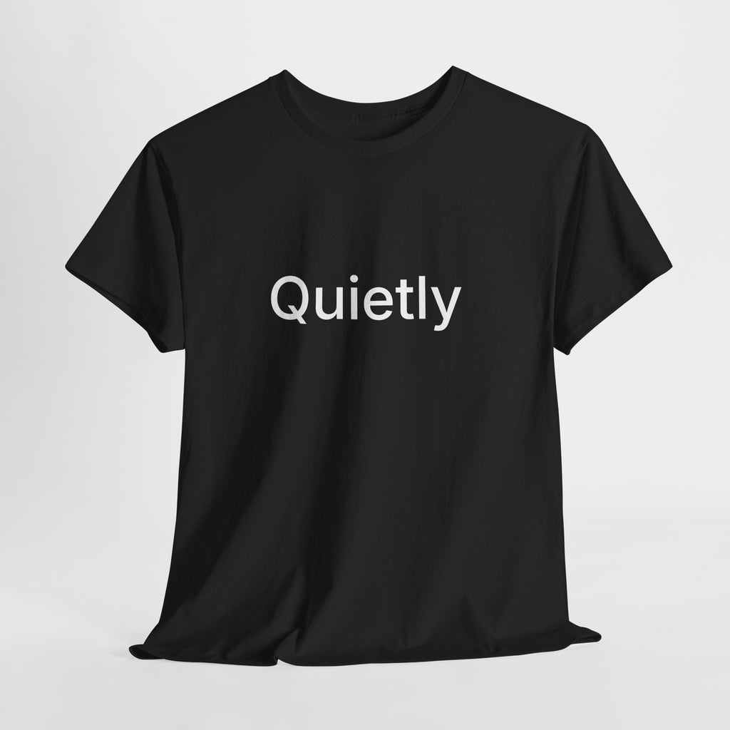 Quietly | Minimalist Black T-Shirt